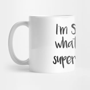 I'm Scottish, what's your super power? Pro Scotland Design Mug